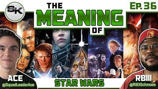 quotThe Meaning ofquot Podcast Ep36 – Star Wars [upl. by Tawney996]