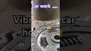 Car work 🚗 Honda Ki car vibration ha Arshad auto work urcristano [upl. by Lamahj]