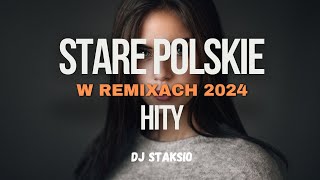 🔥STARE POLSKIE HITY W REMIXACH🔥❌ NIEZAPOMNIANE POLSKIE HITY W ODŚWIEŻENIU❌BEST OF OLD POLAND HITS❌ [upl. by Vivyanne953]