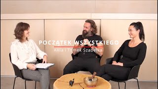 Początek wszystkiego  Ania i Tomek Szabelka opowiadają o swoich początkując [upl. by Epuladaugairam]