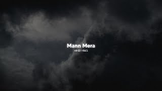 Mann Mera  Slowed  Reverb [upl. by Jephum]