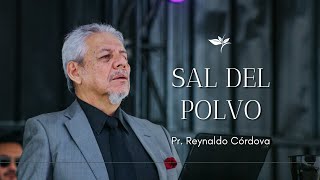 quotSAL DEL POLVOquot  Pr Reynaldo Córdova  Prédicas Cristianas 2024 [upl. by Nyrrad]