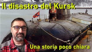 Il disastro del Kursk  Una storia poco chiara [upl. by Anaile]