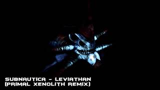 Subnautica  Leviathan Primal Xenolith Remix [upl. by Angadreme549]