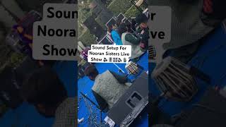 Behind the Scenes Sound Setup for Nooran Sisters Live Music Event  Speakers Mixer Mics amp More [upl. by Marita]