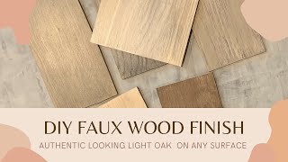 DIY FAUX LIGHT OAK FINISH [upl. by Pontius]