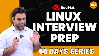 Day  13  Linux Interview Preparation with Practical Sessions  Live Discussion with Students [upl. by Yendyc]