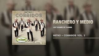 Ranchero Y Medio – Los Tucanes De Tijuana Audio Oficial [upl. by Aymahs213]