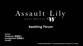 Seething Thrum  Assault Lily Last Bullet W Soundtrack [upl. by Bridges]