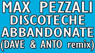 Max Pezzali  Discoteche Abbandonate DAVE amp ANTO remix hit summer 2024 [upl. by Ebneter12]