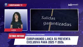 ¡ÚLTIMAS NOTICIAS Europamundo  Lanzamos nuestra PREVENTA EXCLUSIVA para 2025  2026 [upl. by Eenaj]