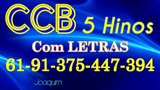 HINOS CCB COM LETRAS  5 HINOS SELECIONADOS 6191375447394  LOUVE E CANTE [upl. by Esdras]