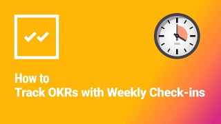 How to Track OKRs with Weekly Checkins [upl. by Geraint261]