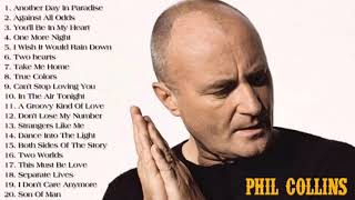 Phil Collins Best Songs  Phil Collins Greatest Hits Full Album  The Best Of Phil Collins [upl. by Hawthorn424]