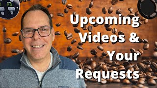 Virtual Coffee Lab Upcoming Videos amp Your Requests [upl. by Fidelia]