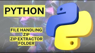 PythonDay45  Python File Handling ZIP Zip Extractor and Folder Operations [upl. by Kalasky]