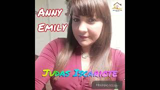 JUDAS ISCARIOTE ANNY EMILY [upl. by Atikahs]