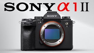 Sony A1 II is Officially HERE [upl. by Gillian]