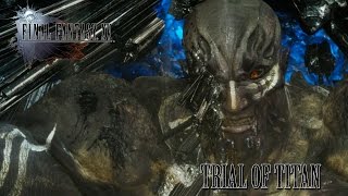 FINAL FANTASY XV OST Trial of Titan  Apocalypsis Noctis [upl. by Euqram414]