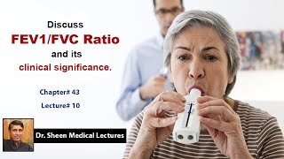 Discuss FEV1 FVC Ratio and its clinical significance CHAPTER 43 LECTURE NUMBER 10 [upl. by Rosemaria]