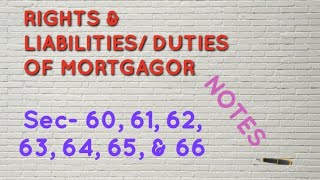 Rights and liabilities of Mortgagor  Section 60 to 66  The Transfer of property act 1882 [upl. by Onstad]