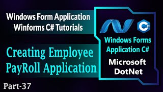 37  Creating Employee PayRoll Application In Winforms C  Windows Forms App C HindiUrdu [upl. by Amol]