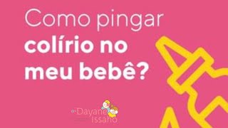 Como pingar colirio em bebês [upl. by Viccora]