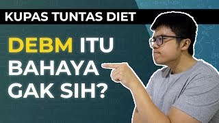 Hidup Sehat dengan DEBM Diet DEBM menurut dokter [upl. by Brottman]