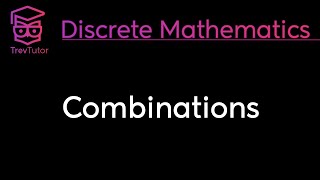 COMBINATIONS  DISCRETE MATHEMATICS [upl. by Crichton]