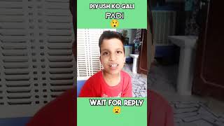 Piyush Sabko sorry 🥲 bol Rahe [upl. by Artenahs812]