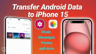 How to Transfer Data from Android to iPhone 15 [upl. by Amasa]