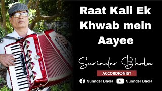 Raat Kali Ek Khwab mein  Accordion Cover [upl. by Atil]