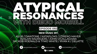 Atypical Resonances 092 with Diego Morrill [upl. by Bezanson]