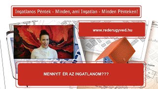 Ingatlanos PéntekMennyit ér az ingatlanom [upl. by Griffiths]