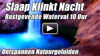 Slaap Geluiden Ontspannen Waterval Ontspannen Aard Geluid van water Ontspanning Meditatie Slapen wit [upl. by Harley]