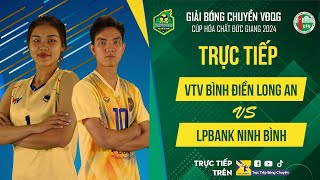 🔴Trực tiếp  VTV BÌNH ĐIỀN LONG AN vs LPBANK NINH BÌNH  Bảng Nữ giải bóng chuyền VĐQG cúp HCĐG 2024 [upl. by Teirtza]