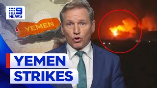 Australia drawn in to massive US UK strike in Yemen  9 News Australia [upl. by Kelda]