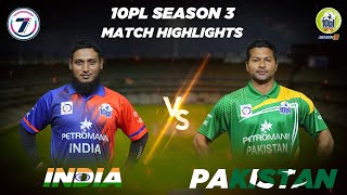 INDIA VS PAKISTAN  MATCH HIGHLIGHTS  10PL SEASON 3 [upl. by Zwart]