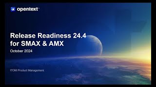 SMAX amp AMX 244 Release Readiness [upl. by Suivat376]