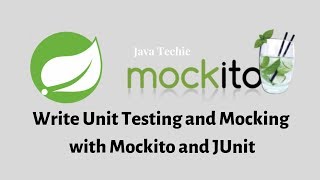 Spring Boot Testing  Writing JUnit Tests using JUnit and Mockito  Java Techie [upl. by Ancalin]