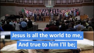 Jesus is all The World to me  wlyrics  Congregational Singing [upl. by Nahshun892]