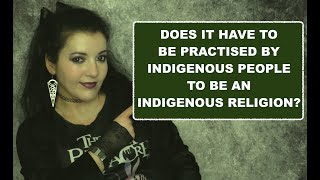 Indigenous Religions vs Indigenous People [upl. by Jesher118]