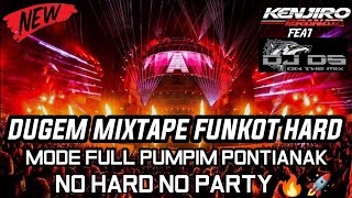 DJ MIXTAPE FUNKOT PONTIANAK FULL PUMPIM HARD ‼️KENJIRO Feat DJ DS ONTHEMIX • DJ AIR ASIN PUMPUM [upl. by Balbur516]