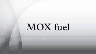 MOX fuel [upl. by Soluk]