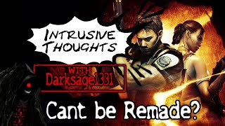 Intrusive Thoughts With Darksage1331  Resident Evil 5 Cant be Remade [upl. by Hpotsirhc]