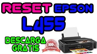 RESET EPSON L455 GARANTIZADO  WORKING 100 2018 [upl. by Soloma]