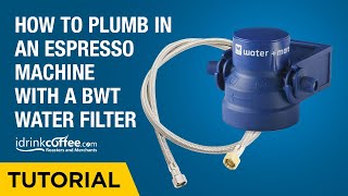 How to plumb in a home espresso machine with a BWT Filter [upl. by Stearn257]