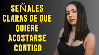 5 SEÑALES de que una mujer quiere acostarse contigo [upl. by Alpers]