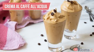 Crema al Caffè allacqua solo 3 ingredienti e subito pronta  Ricettait [upl. by Annenn]