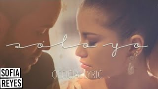 Sofia Reyes  Solo Yo feat Prince Royce Official Lyric Video [upl. by Anitaf60]